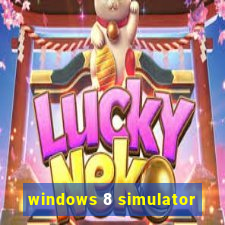 windows 8 simulator